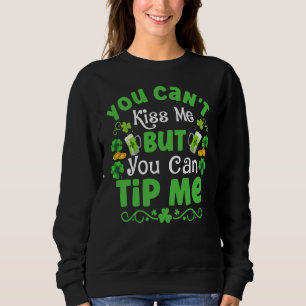St Patricks Day Waitress Bartender Waiter Tips Sweatshirt