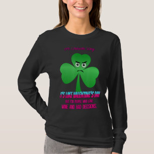 St. Patrick's Day, Who Love Wine Sarcasm Pun T-Shirt