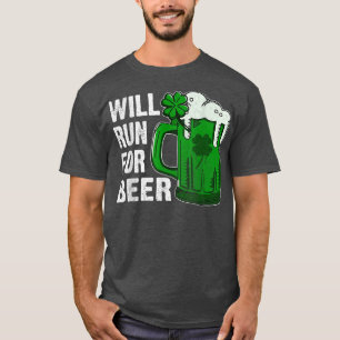 St Patricks Day Will Run for Beer Funny Shamrock B T-Shirt