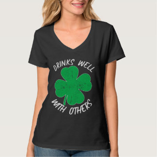 St Patricks Drinks Well With Others Drunk Beer Ir T-Shirt