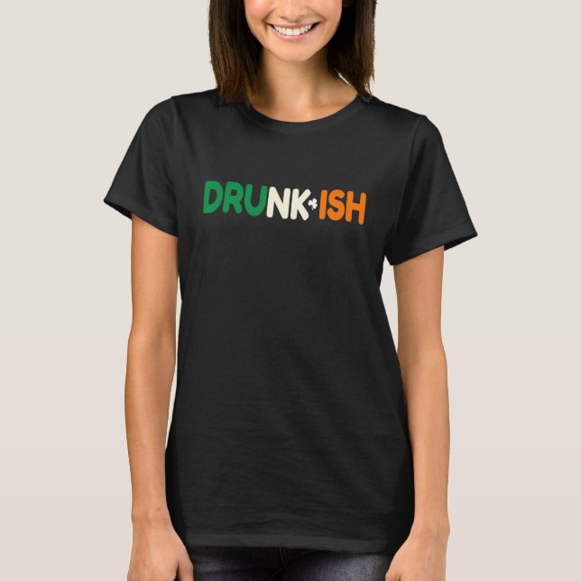 St. Patrick's Drunkish  T-Shirt (Front)