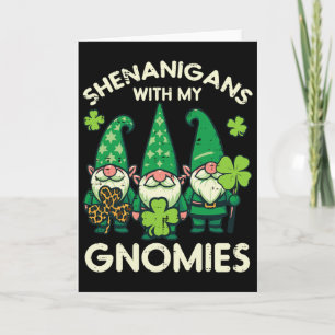 St Patricks Gnomes Shenanigans With Gnomies Men Wo Card