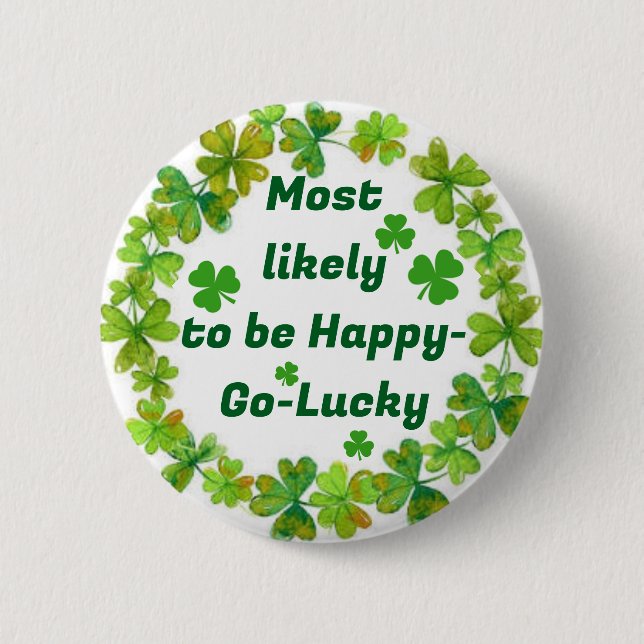 St. Patrick's Happy Go Lucky 6 Cm Round Badge (Front)