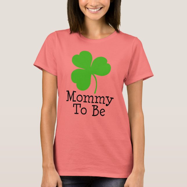 St Patricks Irish Mum To Be T-Shirt (Front)