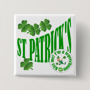 St Patrick's, kiss me i'm a leprechaun 15 Cm Square Badge