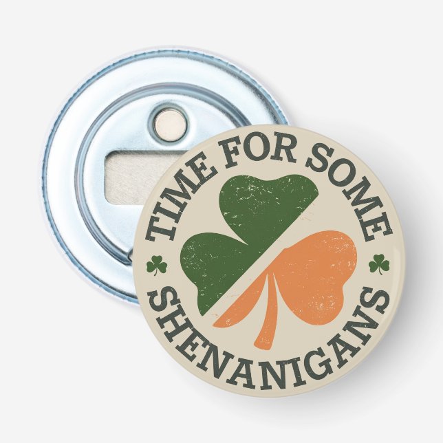 St. Patrick's Time For Some Shenanigans Clover  Bottle Opener (Front)