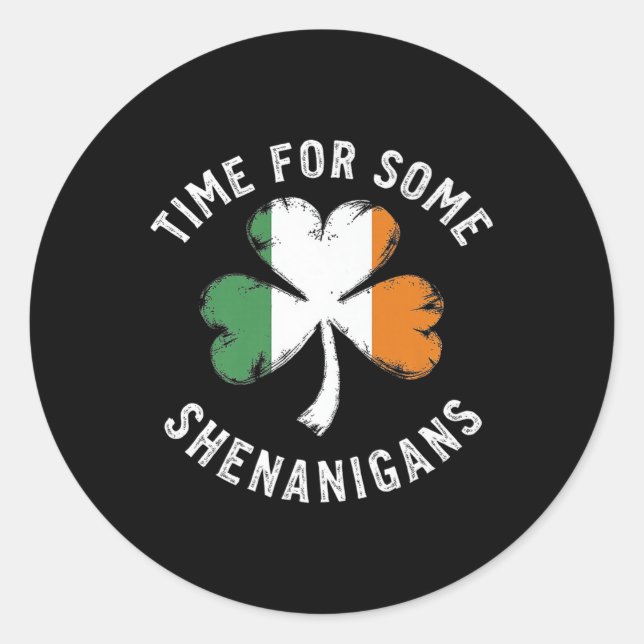 St. Patricks Time For Some Shenanigans Clover Funn Classic Round Sticker (Front)