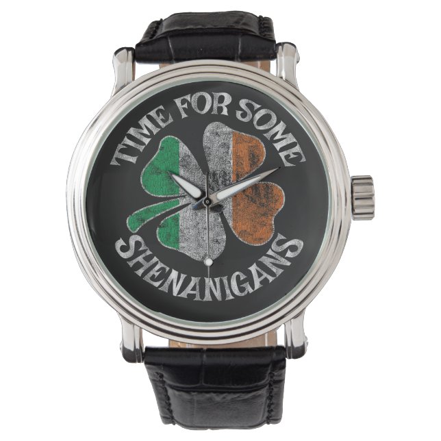 St. Patrick's Time for Some Shenanigans Clover Watch (Front)