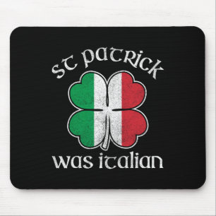 St Patricks Was Italian Flag Shirt, St Patty’s Day Mouse Pad