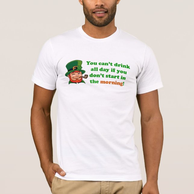 St. Patty's Day Drinkin' Shirt!! T-Shirt (Front)