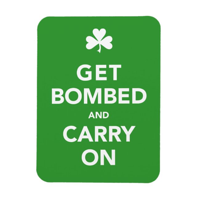 St. Patty's Day Get Bombed & Carry On Magnet (Vertical)
