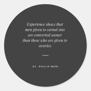 St Philip Neri Quote - Spiritual Danger of Avarice Classic Round Sticker