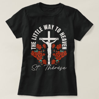 St. Thérèse Little Way Catholic Godmother T-Shirt