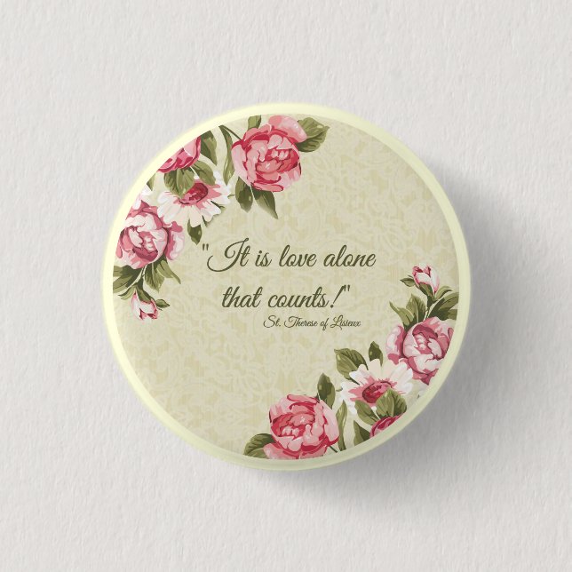 St. Therese LOVE ALONE Pink Roses 3 Cm Round Badge (Front)