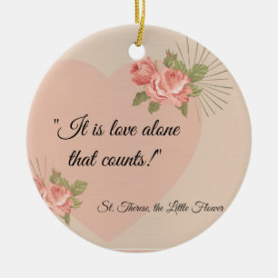 St. Therese "Love Alone that Counts" with Pink Ros Ceramic Tree Decoration