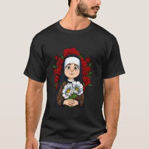 St Therese of Lisieux Flower Rose Christian Cathol T-Shirt