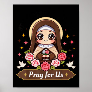 St Therese Of Lisieux Pray For Us Catholic Roses F Poster