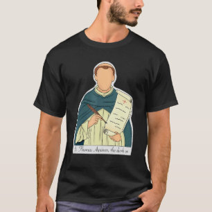 St Thomas Aquinas Patron Saint Of Students Catholi T-Shirt