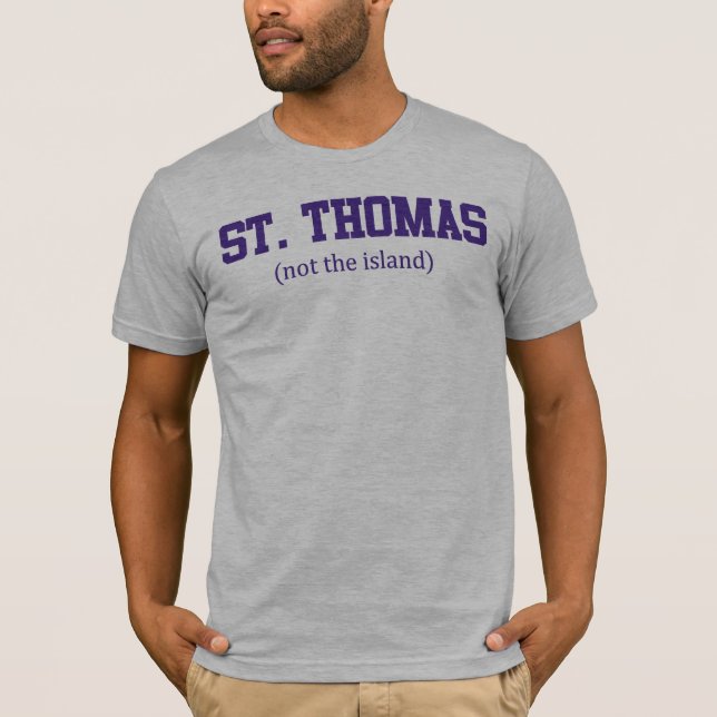 St. Thomas - Not the Island T-Shirt (Front)