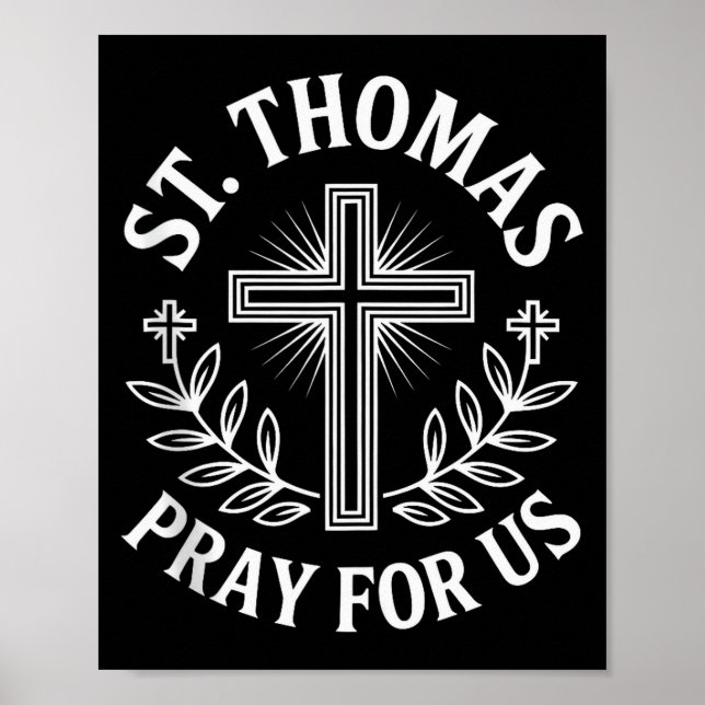St. Thomas Pray For Us Catholic Saint Devotional T Poster (Front)