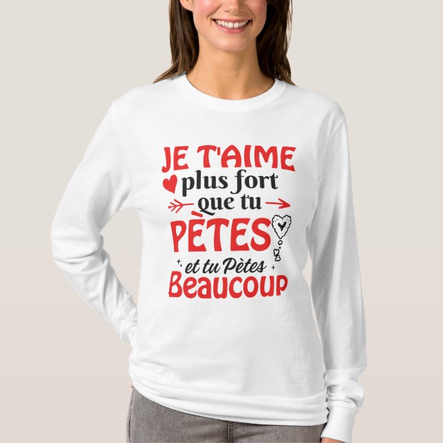 St Valentin Couple Je T'aime Plus Que Tu Ronfles T-Shirt (Front)