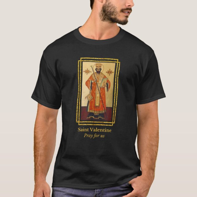 St Valentine Valentines Day Catholic Saint Christi T-Shirt (Front)