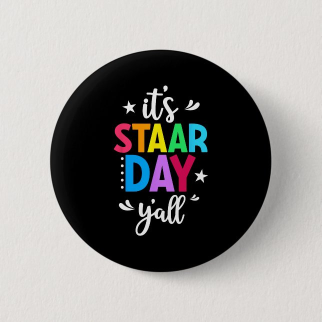 Staar Day Yall Test Day Testing Day Teacher Studen 6 Cm Round Badge (Front)