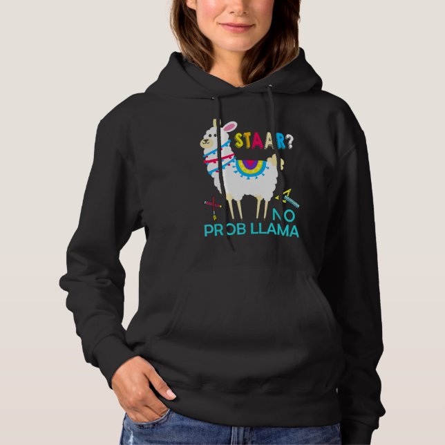Staar No Prob Llama Test Day Teacher Exam Testing  Hoodie (Front)