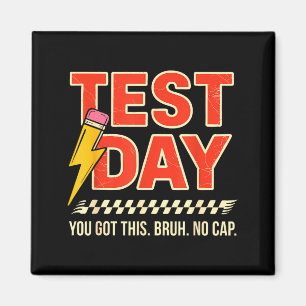 Staar State Testing Day Motivation Got This Bruh Magnet