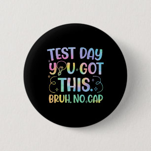 Staar State Testing Day Motivation You Got This Br 6 Cm Round Badge