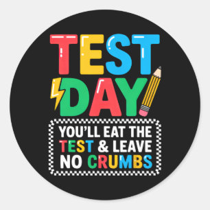 Staar State Testing Day Motivation You Will Eat Th Classic Round Sticker