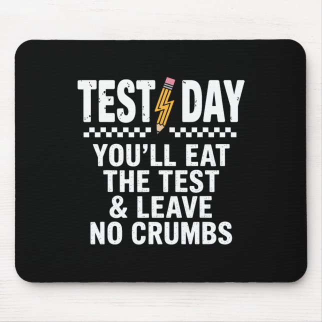 Staar State Testing Day Motivation You Will Eat Th Mouse Pad (Front)