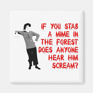 Stab A Mime Funny Fridge Magnet Humour