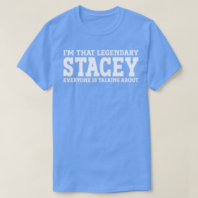 Stacey Personal Name Women Girl Funny Stacey  T-Shirt (Design Front)