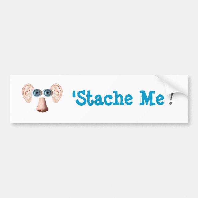 'Stache Me! Bumper Sticker (Front)