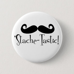 'Stache-tastic 6 Cm Round Badge