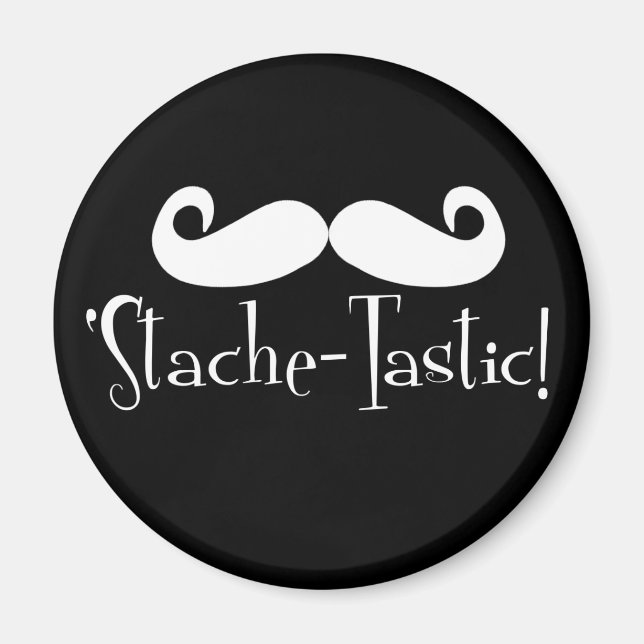 'Stache-tastic Magnet (Front)