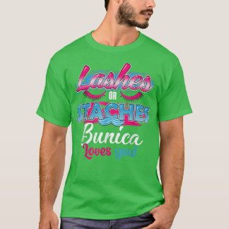 Staches or Lashes Bunica Loves You Best Gender Rev T-Shirt