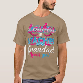 Staches or Lashes Grandad Loves You Best Gender Re T-Shirt
