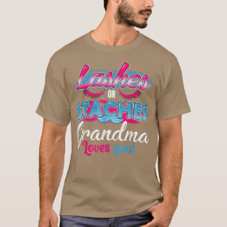 Staches or Lashes Grandma Loves You Best Gender Re T-Shirt