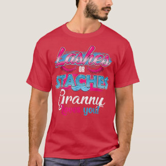 Staches or Lashes Granny Loves You Best Gender Rev T-Shirt