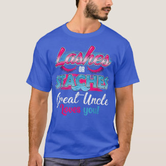 Staches or Lashes Great Uncle Loves You Best Gende T-Shirt