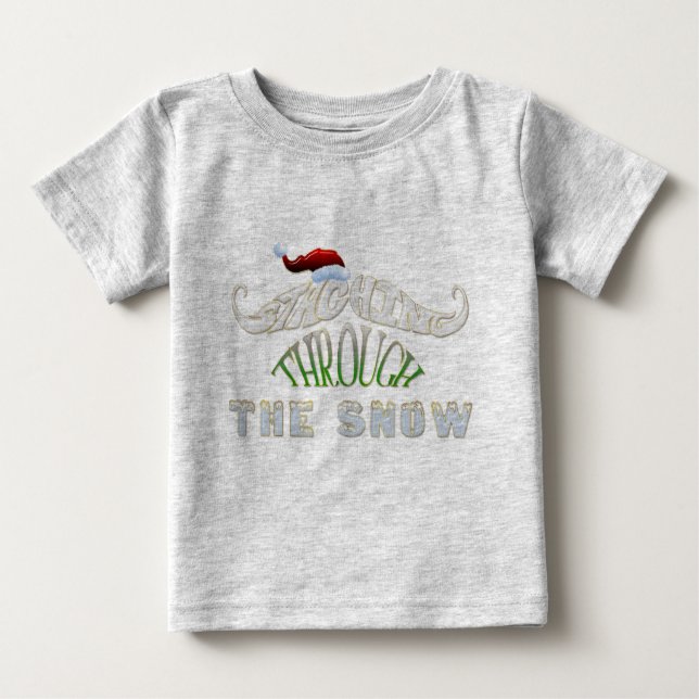 Staching Through the Snow Baby T-Shirt (Front)