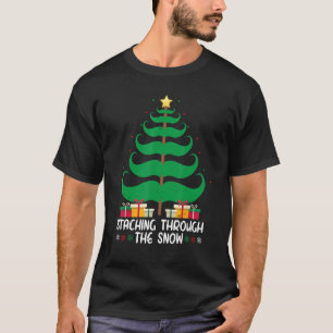 Staching Through The Snow Funny Christmas Moustach T-Shirt