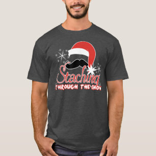 Staching Through The Snow Funny Moustache Christma T-Shirt