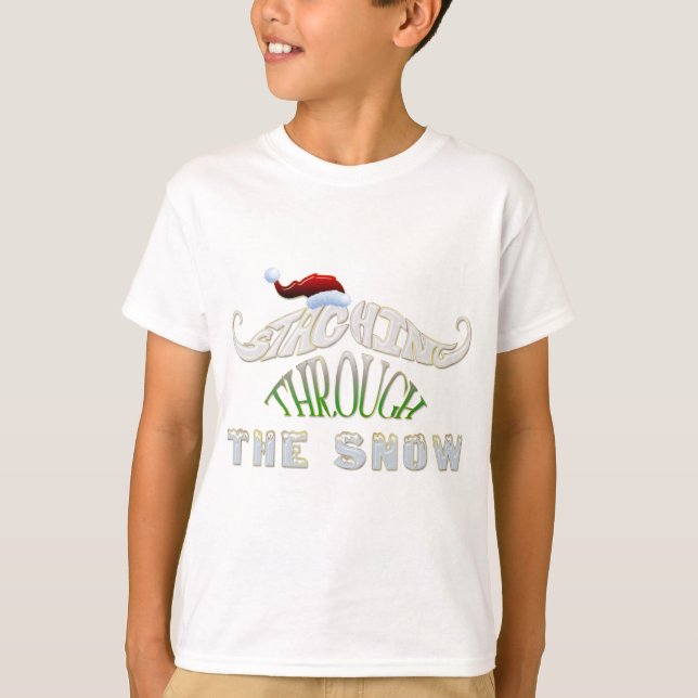 Staching Through the Snow T-Shirt (Front)