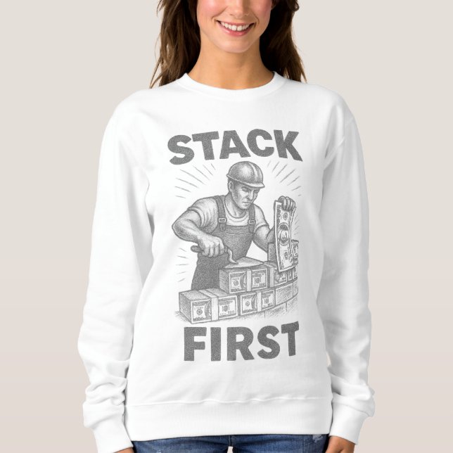 Stack First Budgeting & Legacy Building Bricklayer Sweatshirt (Front)