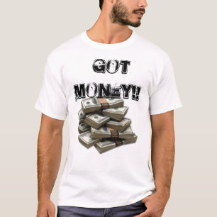 stack-o-money, got money!! T-Shirt