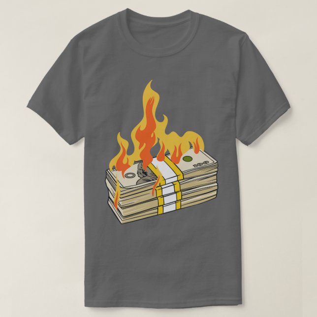 Stack Of Money On Fire T-Shirt (Design Front)