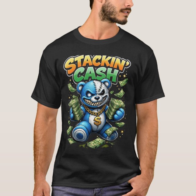 Stackin' cash money bear streetwear T-Shirt (Front)